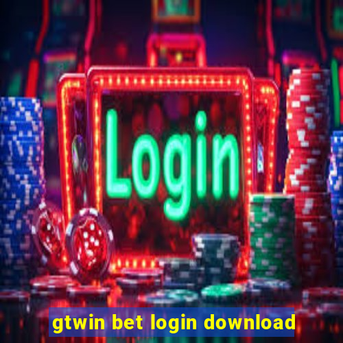 gtwin bet login download